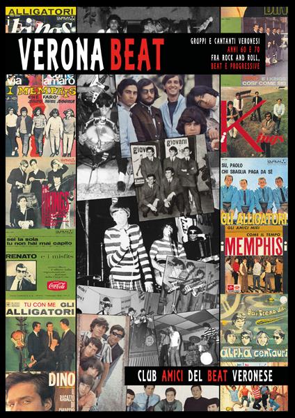 Verona Beat. Gruppi e cantanti veronesi anni 60 e 70 fra rock and roll, beat e progressive - copertina