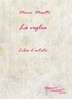 La veglia. Libro d'artista