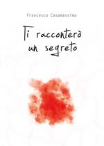 Ti racconterò un segreto