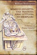 Romeo e Giulietta. Una tragedia assai luttuosa ed esemplare