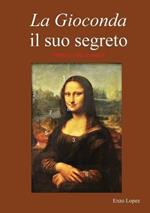 Il suo segreto. Omnia vincit amor. La Gioconda