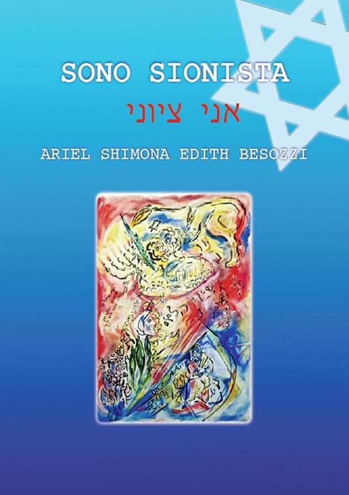 Sono sionista - Ariel Shimona Edith Besozzi - ebook
