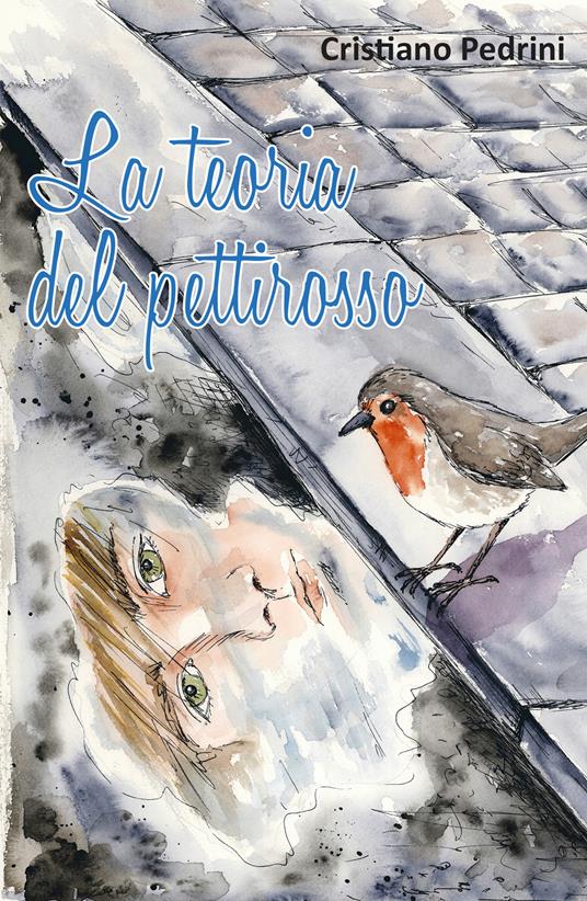 La teoria del pettirosso - Cristiano Pedrini - copertina