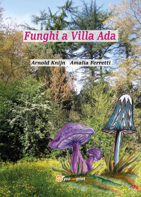 Funghi a Villa Ada - Arnold Knijn,Amalia Ferretti - copertina