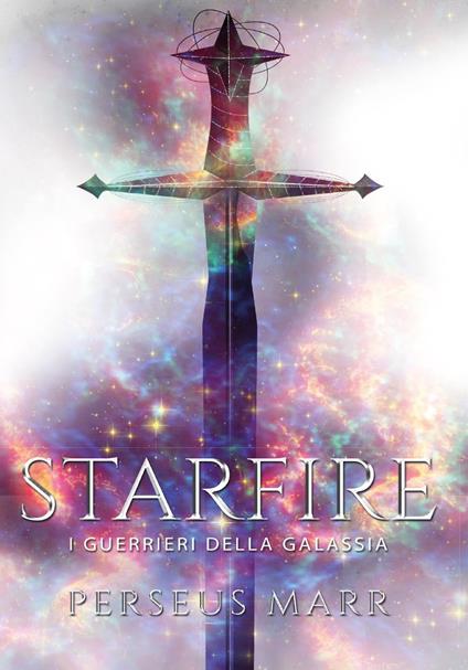 Starfire. I guerrieri della galassia - Perseus Marr - copertina