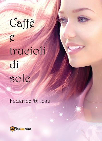 Caffè e trucioli di sole - Federica Di Iesu - copertina
