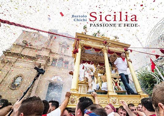 Sicilia. Passione e fede - Bartolo Chichi - copertina