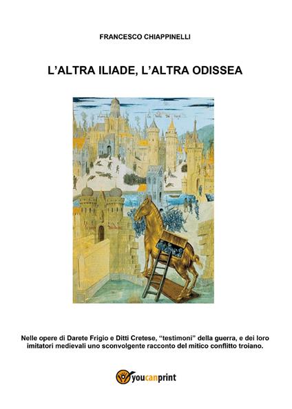 L' altra Iliade, l'altra Odissea - Francesco Chiappinelli - copertina