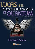 Lucas e il leggendario mondo di Quantum. Deluxe edition