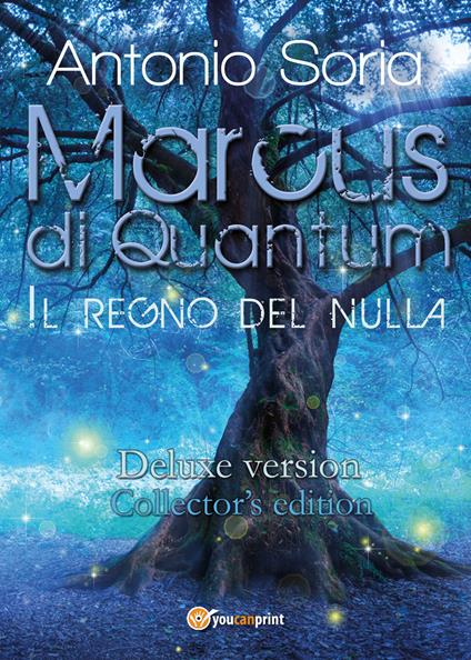 Marcus di Quantum. Il regno del nulla. Deluxe edition. Collector's edition - Antonio Soria - copertina