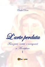 L' arte perduta. Faenzari, cretai e rovagnari a Montefusco. Vol. 1: 1631-1865.