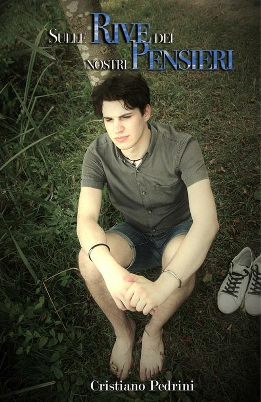 Sulle rive dei nostri pensieri - Cristiano Pedrini - ebook