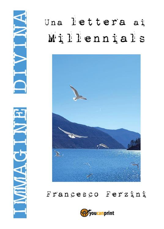 Immagine divina. Una lettera ai millennials - Francesco Ferzini - copertina