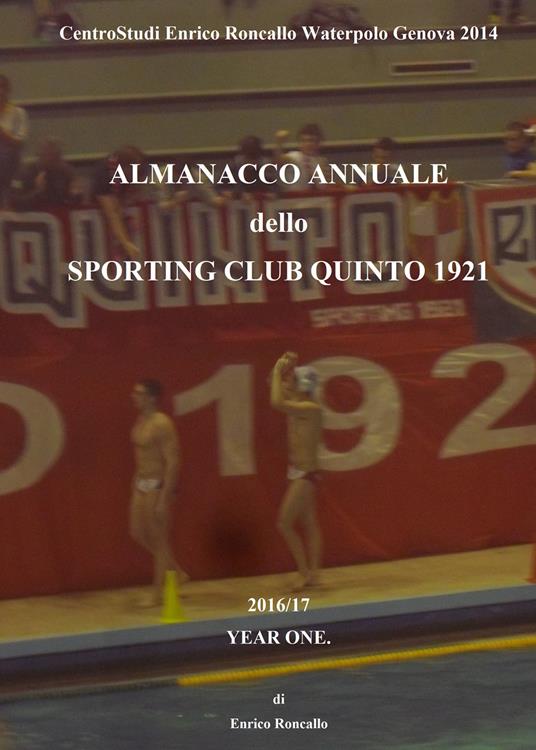 Almanacco annuale «Sporting Club Quinto 1921» 2016/17 - Enrico Roncallo - copertina