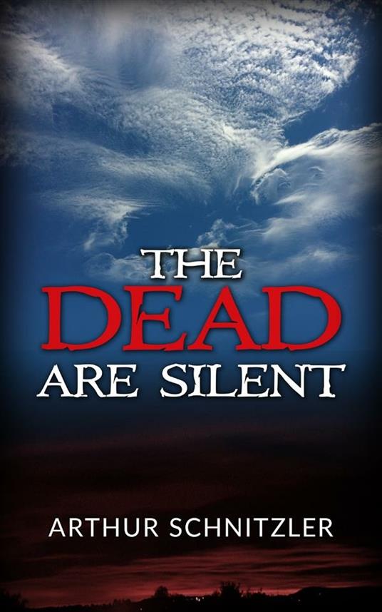 The dead are silent - Arthur Schnitzler - ebook