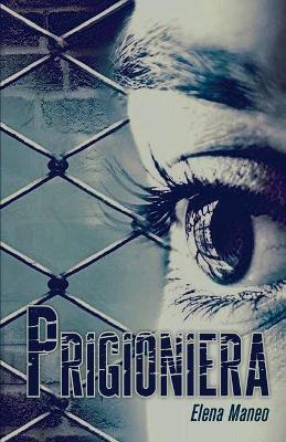 Prigioniera - Elena Maneo - copertina