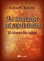 Il ritorno dei caduti. Le cronache dei Maladrim