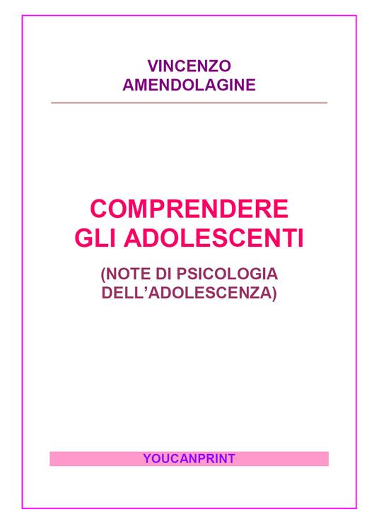 Comprendere gli adolescenti - Vincenzo Amendolagine - copertina