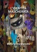 L' identità mascherata