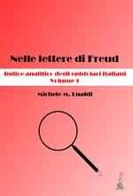 Nelle lettere di Freud. Indice analitico degli epistolari italiani. Vol. 1
