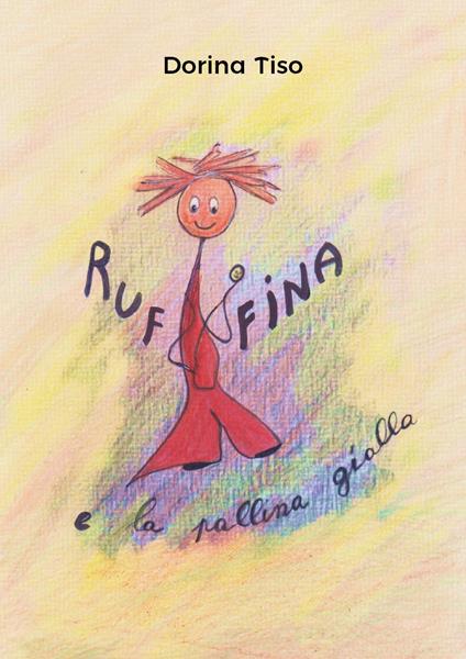 Ruffina e la pallina gialla - Dorina Tiso - copertina