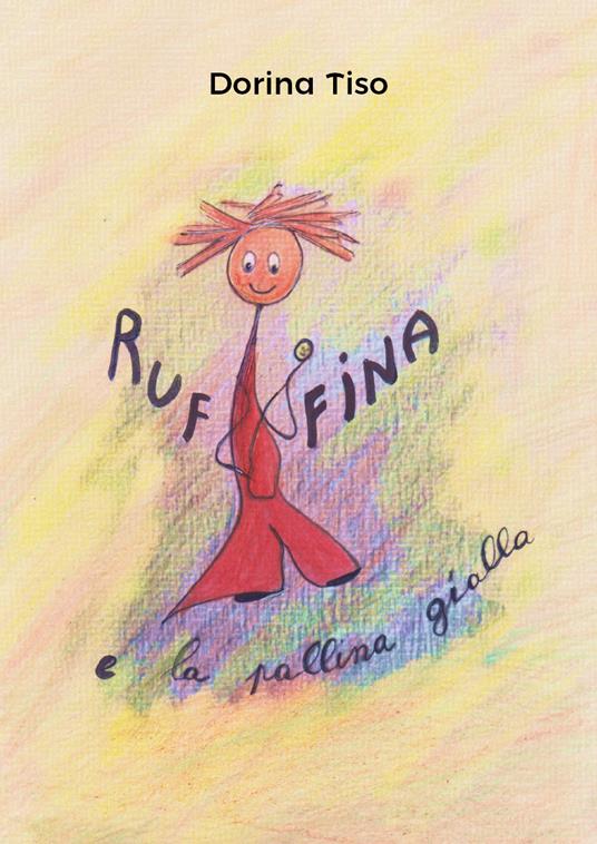 Ruffina e la pallina gialla - Dorina Tiso - copertina