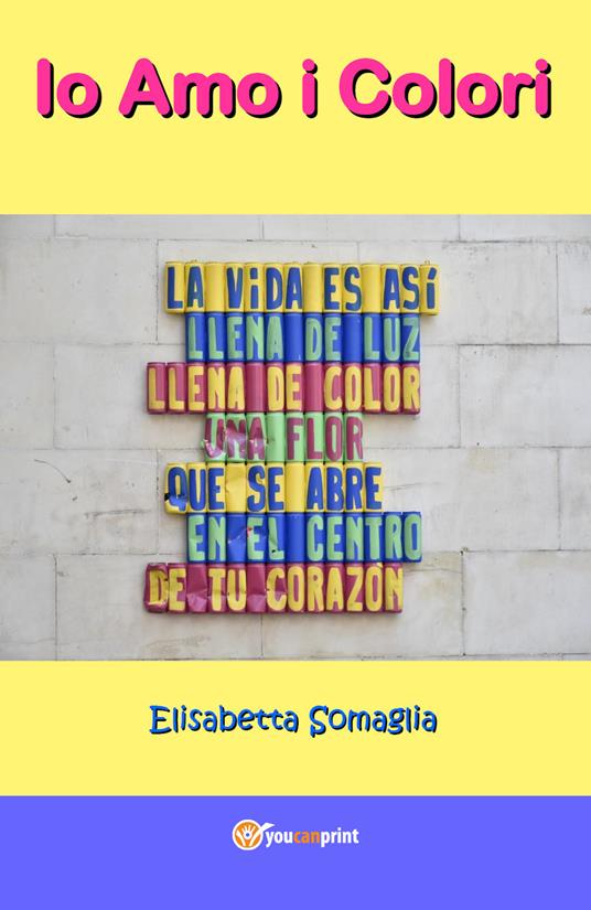Io amo i colori - Elisabetta Somaglia - copertina