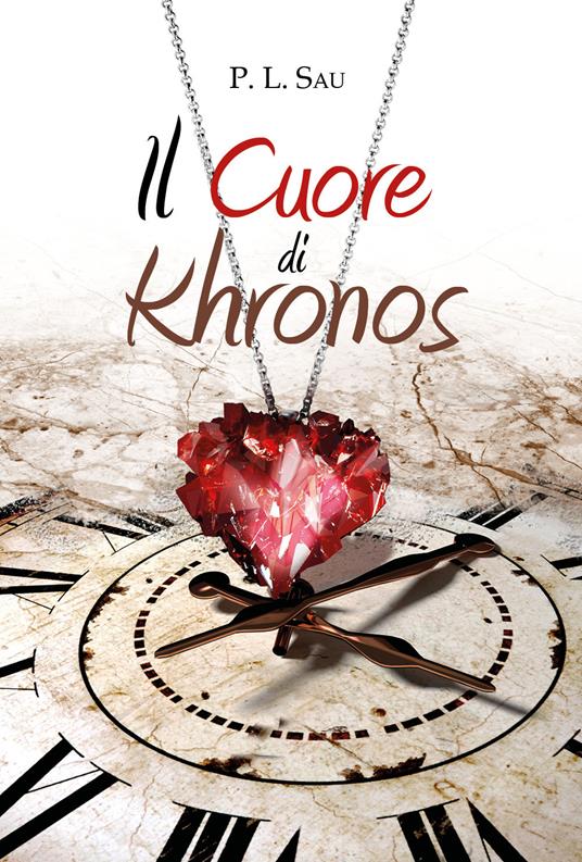 Il cuore di Khronos - P. L. Sau - copertina