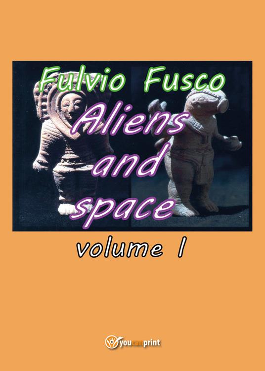 Aliens and space. Vol. 1 - Fulvio Fusco - copertina