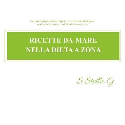 Ricette da-mare nella dieta a zona - SStellaG - copertina