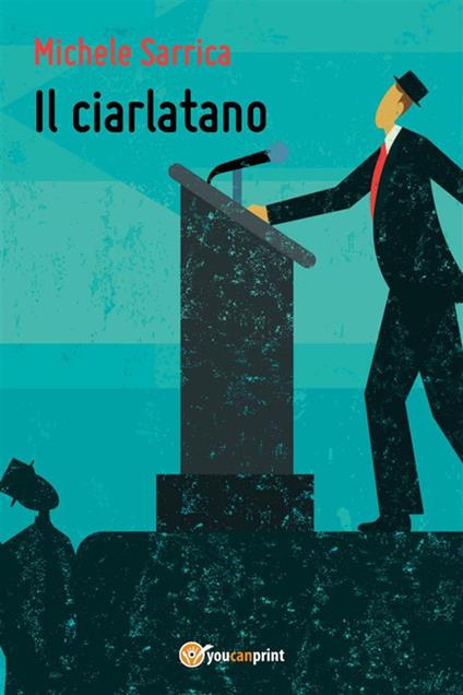 Il ciarlatano - Michele Sarrica - ebook