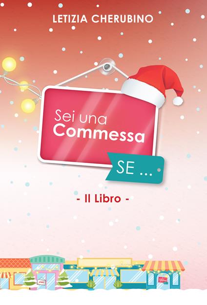 Sei una commessa se... Christmas special edition - Letizia Cherubino - copertina
