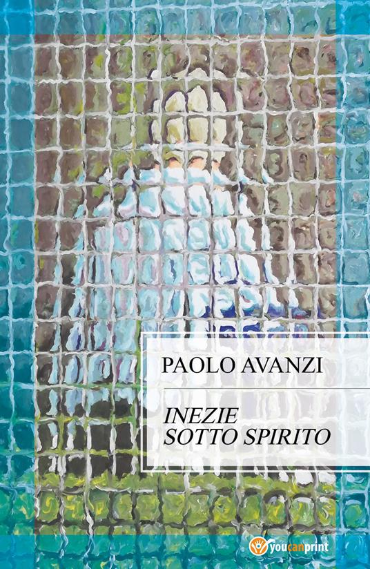 Inezie sotto spirito - Paolo Avanzi - copertina
