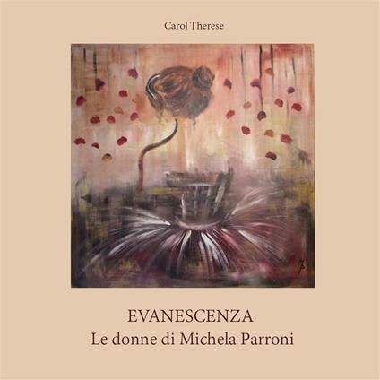 Evanescenza. Le donne di Michela Parroni - Carol Therese - ebook