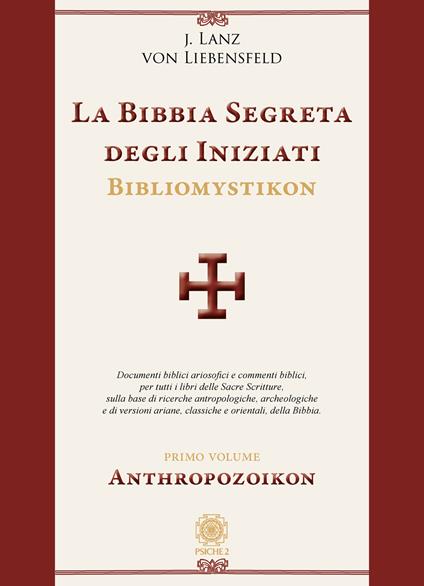 La bibbia segreta degli iniziati. Bibliomystikon. Vol. 1: Anthropozoikon - Lanz Jörg von Liebensfeld - copertina