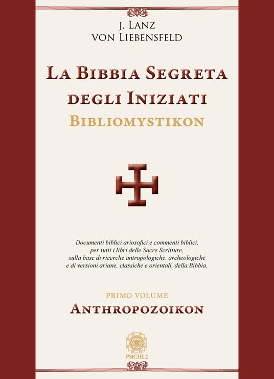 La bibbia segreta degli iniziati. Bibliomystikon. Vol. 1: Anthropozoikon - Lanz Jörg von Liebensfeld - copertina