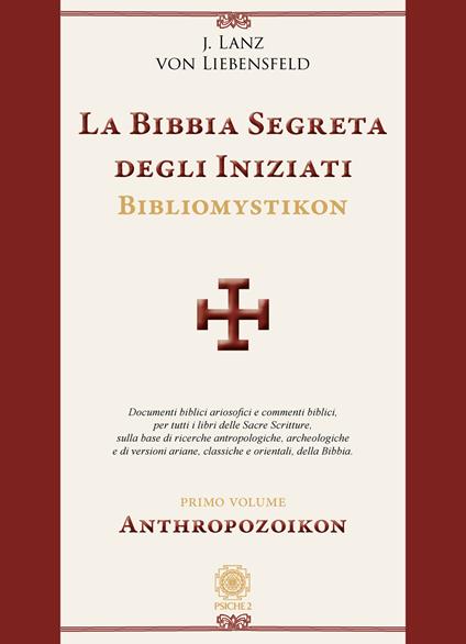 La bibbia segreta degli iniziati. Bibliomystikon. Vol. 1: Anthropozoikon - Lanz Jörg von Liebensfeld - copertina