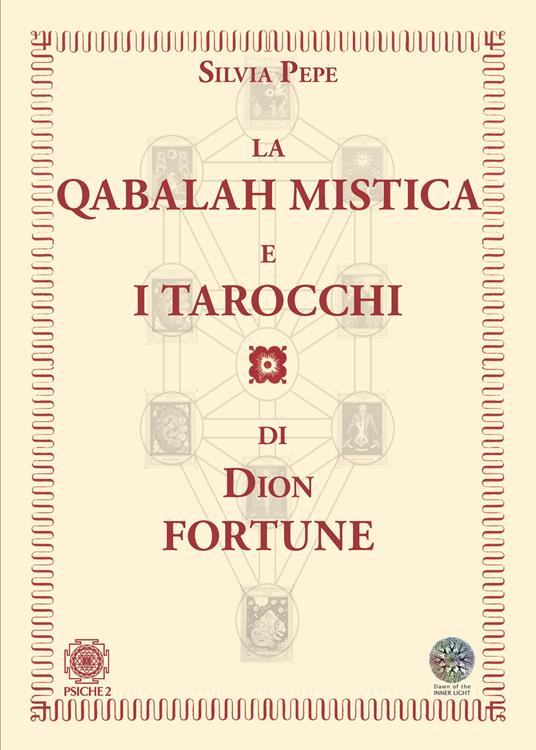 La Qabalah mistica e i tarocchi di Dion Fortune - Silvia Pepe - copertina