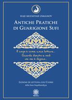 Antiche pratiche di guarigione Sufi. Lezioni di lettura col Cuore della linea Naqshbandiyya