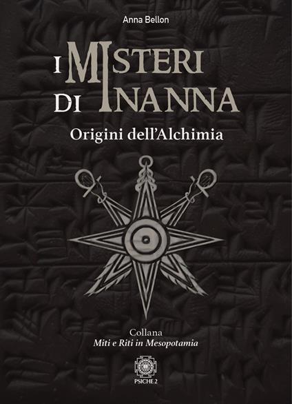 I misteri di Inanna. Origini dell'alchimia - Anna Bellon - copertina