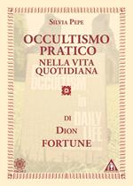Occultismo pratico nella vita quotidiana