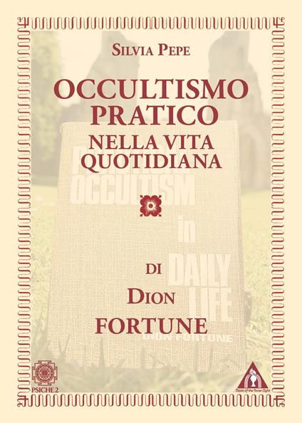 Occultismo pratico nella vita quotidiana - Dion Fortune - copertina