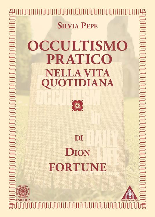 Occultismo pratico nella vita quotidiana - Dion Fortune - copertina