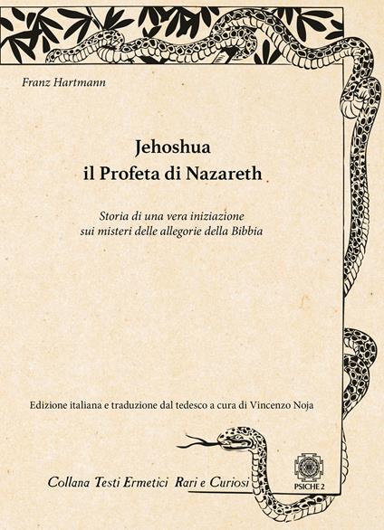Jehoshua. Il Profeta di Nazareth. Storia di una vera iniziazione sui misteri delle allegorie della Bibbia - Franz Hartmann - copertina