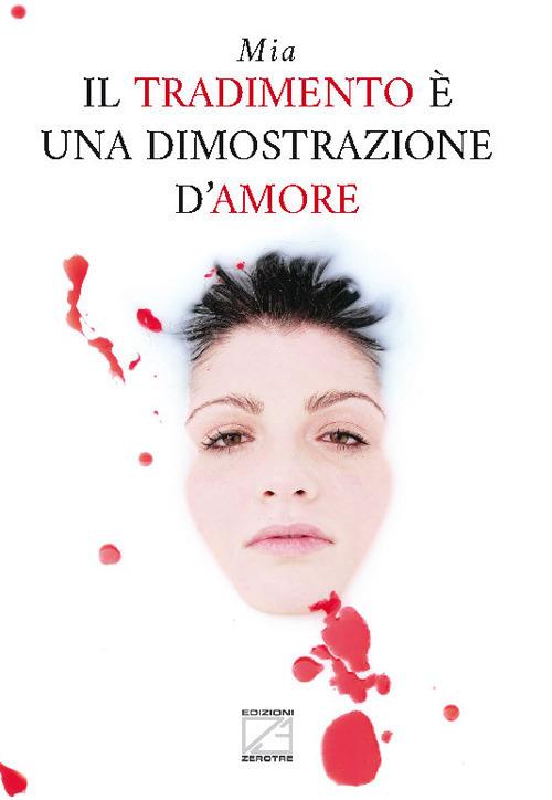 Il tradimento è una dimostrazione d'amore - Mia - copertina
