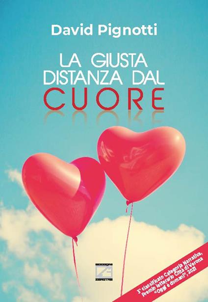 La giusta distanza dal cuore. Nuova ediz. - David Pignotti - copertina