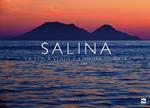 Salina. La perla verde e l’anima dorata-The green pearl and the golden soul. Ediz. a colori