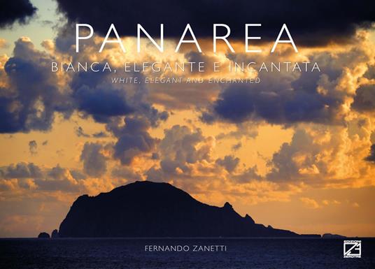 Panarea. Bianca, elegante e incantata-White, elegant and enchanted. Ediz. bilingue - Fernando Zanetti - copertina