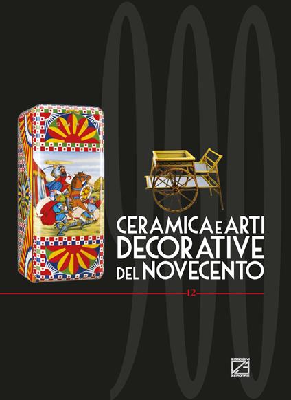 Ceramica e arti decorative del Novecento. Ediz. italiana e inglese. Vol. 12 - copertina