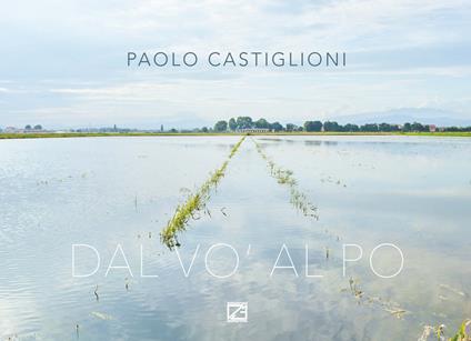 Dal Vò al Po - Paolo Castiglioni - copertina